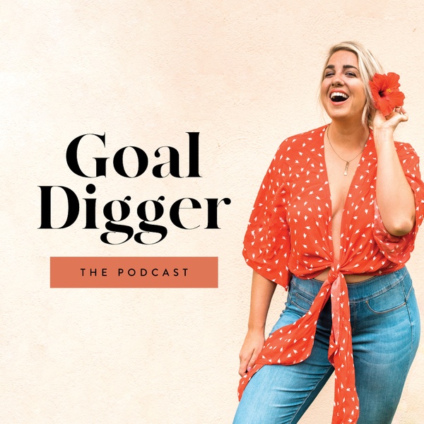 Goal Digger podcast